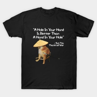 The Art Of War Meme Hole In Hand Samurai Doge T-Shirt